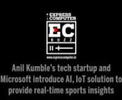 Microsoft Corp and Anil Kumble’s technology startup, Spektacom Technologies, with support from Star India, have announced the introduction of the &#39;Power Bat&#39;, which provides players, coaches, commentators, fans and viewers with a new and unique way to engage with the sport and help improve their game — all powered by the Microsoft Azure cloud platform using AI and Internet of Things (IoT) services.nnWebsite: https://www.expresscomputer.inn-----------------------------------------------------