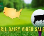 JOIN US APRIL 5, 2019 FOR OUR MONTHLY DAIRY VIDEO SALE!!