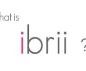 What is ibrii? Watching this 60 seconds video you are going to find out that!