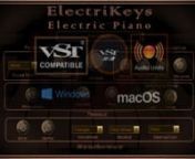 ElectriKeys is an electric piano emulation based on vintage Fender Rhodes Mark I and Suitcase 73, Hohner Clavinet D6, Hohner Pianet N, Wurlitzer 200A and 210, Yamaha CP-70 and RMI 368x Electra-Piano models, as well as on workstation synthesizer presets from Roland XP-50 (EP), Korg 01/W (DynoPiano) and Korg X5D (ChorusClav). nSuitable for reproducing all kinds of electric piano sounds of the past and present in many genre of music, be it rock, jazz, jazz-funk, funk, R&amp;B, soul, reggae, pop and