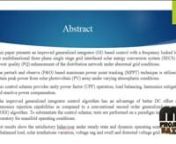 This paper presents an improved generalized integrator (GI) based control with a frequency locked loop for multifunctional three phase single stage grid interfaced solar energy conversion system (SECS) for power quality (PQ) enhancement of the distribution network under abnormal grid conditions. The perturb and observe (P&amp;O) based maximum power point tracking (MPPT) technique is utilized to obtain peak power from solar photovoltaic (PV) array under varying atmospheric conditions. This contro