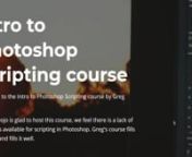 *New Price*nAutomate Photoshop with scripting, batch exports, manipulate files and build simple tools with a GUI and even create custom hotkeys. nnhttps://ondemand.riggingdojo.com/p/Photoshop%20scriptingnnAbout this coursenIn this course, Greg Hendrix gives you an introduction to Photoshop Scripting. Some knowledge of basic programming is required. The course will be delivered to you week-by-week. This allows you to watch each video and have time to practice and ask Greg questions here in the co
