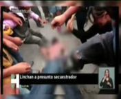 Tv Azteca Puebla Armando Alvarez y Sarahi Uribe. Linchan a presuntos secuestradores.3gp from linchan