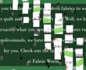 Are you looking for some modern fabrics to weave that quilt and sew your heart out? Well, we have exactly what you need! From beginners to professionals, we have the perfect collection for you. Check out the fabric collection at Fabric Worm.