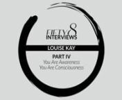 FIFTY8 INTERVIEWS Louise Kay / PART IV You Are Awareness.You Are Consciousnessnhttps://youtu.be/AnjIEdSIEjYnnPART IV / You Are Awareness.You Are ConsciousnessnnLouise talks about a divide happening with extremist behavior and more people interested in spirituality.It’s a critical moment in our evolution because humans have been behaving so unconsciously, we are starting to self destruct.If we continue this way, we could wipe ourselves out.nnAll of humans want to be happy and be at pe