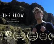 When the car of a young man breaks down, his feet take him on a journey that might surpass his destination.nn&#39;The Flow&#39; is a 3-minute atmospheric film without dialogue. It was shot along the breathtaking south coast of Iceland by a group of filmmakers on holiday.nnnAWARDSnBest Micro Short Film at Fisheye Film Festival 2017nShort of the Press Award at Moving Pictures Festival 2018nBest Music at the Under 5Min Film Festival 2018nnSELLECTIONSnNight of the Short Film Antwerp 2018nLionshead Film Festi