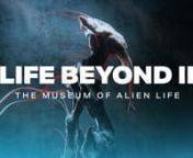 4K version available on YouTube: https://www.youtube.com/watch?v=ThDYazipjSI nnWhat if there was a museum that contained every type of life form in the universe?This experience takes you on a tour through the possible forms alien life might take, from the eerily familiar to the utterly exotic, ranging from the inside of the Earth to the most hostile corners of the universe. nnNew research is upending our idea of life and where it could be hiding: not just on Earth-like planets, where beings co