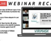 Watch the full Webinar here; https://vimeo.com/462592760nnRecently, Pentland Medical hosted a live webinar on the different types of face masks, levels of protection they provide and Pentland Medical&#39;s new solution – ViriMask.nnThis is the short highlights video of the webinar.n nLearning Objectives;nn- Learn about all different types of facemasks and the levels of protection they provide.nn- Are any of these adequate for your needs?nn- Prof. Noam Gavriely, MD, has given information on the s
