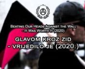[ENGLISH SUBTITLES ARE AVAILABLE, TURN ON CAPTIONS IF DISABLED]n[ENGLISH DESCRIPTION FURTHER BELLOW]nnGlavom kroz zid - vrijedilo je (2020.) je kratki dokumentaristički film, koji dočarava period anarhističkih aktivnosti od 2008. do 2020. godine u Hrvatskoj fokusirajući se na Kvarner i Istru, ali i puno širu priču diljem Hrvatske, ali i Slovenije, Italije, Grčke, Njemačke, Švicarske i Španjolske. On je dokument koji oslikava godine organiziranja, borbe i pravosudnih trakavica.nnZa film