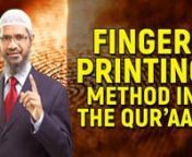 Finger Printing Method in the Quran - Dr Zakir NaiknnQMS-23nnThe Qur’an mentions in Surah Qiyamaah, Chapter.No.75, Verse.No.3 and 4 nwhere the unbelievers say that after we have died after human beings they have died and have been buried and their bones have got disintegrated how will Allah (swt), Almighty God be able to reassemble our bones on the day of Judgment? nSo Allah gives a reply, that tell them, “Allah can not only reconstruct the bones, He can even reconstruct in perfect order the