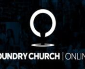 Foundry Online -Traditional Service - for August 9th, 2020