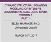 Ellen Hamaker, Ph.D.nUniversiteit Utrechtn03/14/2017nn*** For additional Mplus resources, please visit https://www.statmodel.com/ ***nnMplus Version 8 features new methods for analyzing intensive longitudinal data such as that obtained with ecological momentary assessments, experience sampling methods, daily diary methods, and ambulatory assessments. Typically, such data have a large number of time points, T = 20-150, and may come from a single case (e.g., person or dyad), or multiple cases.In t