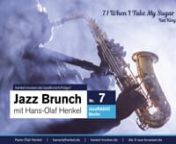 Jazz Brunch ist die Jazz-Sendung mit Hans-Olaf Henkel.nhenkel-trocken.de &#124; hansolafhenkel.denn7.1 When I Take My Sugar To Tea &#124; Nat King Cole Trio &#124; 00:01:17n7.2 Sweeter For Me &#124; Joan Baez &#124; 00:03:38n7.3 Chan Chan &#124; Cuarteto Fenix &#124; 00:10:12n7.4 Between The Devil &amp; The Deep Blue Sea &#124; Red Norvo &#124; 00:16:10n7.5 Just One Of Those Things &#124; Frank Sinatra &amp; The Red Norvo Quintet &#124; 00:22:00n7.6 The Lady is a Tramp &#124; Frank Sinatra &amp; The Red Norvo Quintet &#124; 00:24:22n7.7 It don&#39;t mean a