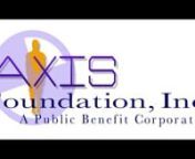 AXIS Foundation, Inc. is working in the Riverside and Los Angeles Communities supporting a variety of agencies as a contractor/consultant in service delivery of financial literacy, music literacy and life skills products to serveral at-risk populations to include; foster care youth, low income families, teenage youth, pre-teens and ex-gang members.nThe programs are called the