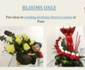 Are you looking for best flower delivery service provider in Pune? Blooms Only is best florist who can provide online flower delivery in Pune. Surprised your friend, family member and someone special sending birthday flowers online in Pune. For more details Visit - https://bloomsonly.com/birthday-flowers-delivery