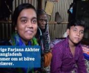 Først når uddannelsen er på plads, vil Farjana Akhter gifte sig. En beslutning, hendes forældre støtter. Det er usædvanligt i Bangladesh. nLæs historien på www.k.dk/udland