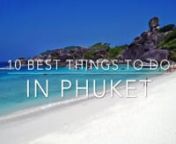 What are the Best Things to Do in Phuket? This is without a doubt the most frequently asked question on our blog after “what is the weather in Phuket today