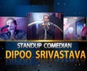 The GREAT INDIAN LAUGHTER CHALLENGE &#124; AKSHAY KUMAR&#124; DIPOO SRIVASTAVA &#124; STAR PLUS &#124; 2017&#124; RAJU srivastava &#124;zakir khan&#124; Malika dua&#124; Hussain Dalal Judge.n*Sabse Pahle..&#39;LAUGHTERBaaki sab.. AFTER&#39;*nDipoo Srivastava is a celebrated comedy superstar. A true competitor, as seen in the Great Indian Laughter Challenge &amp; Comedy Circus. Dipoo is the younger brother of the legendary Mr. RAJU SRIVASTAVA. Dipoo is not just a stand-up comedian but also a Television and Film Artist. nHere is the few glimp