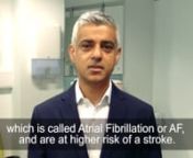 The Mayor of London Sadiq Khan has urged Londoners to have a simple pulse rhythm check to identify the most common cause of irregular heartbeat Atrial Fibrillation (AF) that can cause a stroke with 60,000 estimated to be undiagnosed in the capital.nnThe call comes after the Mayor had a test himself ahead of Global AF Aware Week (20-26 November), which starts today. nnOver 150,0000 Londoners are affected by AF and of these an estimated 60,000 remain undiagnosed. Nationally, as the most common typ