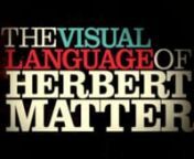 When Swiss filmmaker Reto Caduff asked us to create the opening titles for his upcoming documentary on Herbert Matter – the legendary Swiss designer – we answered! The title creation was an amazing collaboration with Reto as we created unique elements for the titles as well as integrating much of Herbert’s massive library of diverse work.nnRather than write our own description, we’ll just borrow the logline from the film’s website. “THE VISUAL LANGUAGE OF HERBERT MATTER is a revealin