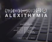 What&#39;s it like to feel no emotion?nnA young filmmaker questions how he connects to his emotions, by talking to a stranger online who can’t feel any. This stranger (Robert) suffers from &#39;Alexithymia&#39;, which is a condition most simply described as ‘Emotional Blindness’, it’s the inability to identify and describe emotions in the self.nnAWARDS:nWinner - Best UK Short Film - Open City Documentary Festival 2017nnOFFICIAL SELLECTION:n03/2017 - Glasgow Short Film Festival, Scotland (UK)n04/2017