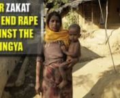 Donate Zakat today to help stop the brutal rape of the Rohingya in Burma. The Burmese government is oppressing the Rohingya people to the point that seven Nobel Peace laureates declared their actions a genocide. We will work tirelessly to pressure international governments to take action against Burma until they end the persecution.nnRemember, relief supplies are not reaching those in need. Our work is critical in opening up Burma for international media, human rights organizations and the inter