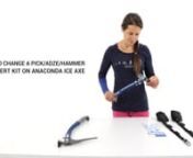 How to change a pick / adze / hammer or insert kit on Simond Annaconda Ice axe