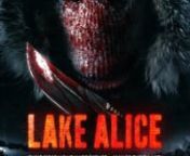 LAKE ALICE is set during Christmas at an isolated cabin in the subzero temperatures of northern Wisconsin where the days are short and the nights last forever.nnThe cast includes Brando Eaton (American Sniper), Peter O&#39;Brien (X-Men Origins: Wolverine) , Brad Schmidt (House of Lies) , Caroline Tudor (Mortal Combat: Legacy), Laura Niemi (Jobs) , Eileen Dietz (The Exorcist) and Michael Shamus Wiles (Breaking Bad).nnMeeting the family for the first time, Ryan Emerson (Schmidt) must prove his intenti