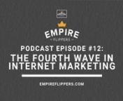 Originally published: March 3, 2012 (https://empireflippers.com/afp-12-the-fourth-wave/)nnIn Episode 12 of the AdSense Flippers Podcast, we wanted to provide an extension to the ideas in a post on TropicalMBA.com discussing the 4 waves or cycles that the Internet Marketing industry has gone through.It’s interesting to see the progression and change we’ve gone through in only a few short years.We cover the transition from the “Business Opportunity Guru’s” to the selling of profitabl