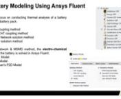 In session-3, we will discuss about different types of method available in Ansys fluent battery model along with their theory.