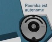 Les robots aspirateurs de la gamme Roomba 5xx de la société iRobot. Ces robots passent l&#39;aspirateur de façon autonome dans la maison. Certains modèles peuvent être programmés et commandés par une télécommande. Des murs virtuels comme le Lighthouse permettent de mieux gérer les différentes pièces de la maison.