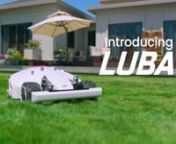 Meet Luba, a revolutionary robotic lawnmower that delivers the picture-perfect lawn with a hands-free experience. Thanks to more than 80 patents, Luba features advanced RTK navigation and an interconnected smart system that allows users to program virtual zones in the app schedule. It can autonomously map and mow with higher cutting efficiency and lead off-road capability for all types of lawns, including complex terrain.nnnBrand: bMammotionnDirector/Creative Director: Paul MoorenExecutive Produ