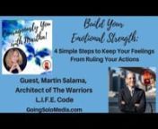 Build Your Emotional Strength - Guest, Martin Salama from warriors