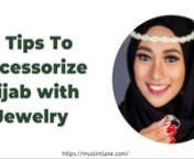 https://muslimlane.com/ - Islamic Fashion for Men and WomennnTips To accessorize Hijab with jewelrynnIf you are a hijabi and want to know how to accessorize your hijab with jewelry, this post is for you. We have many suggestions for what jewelry to wear with a hijab to enhance your hijab style. Read more at: https://bit.ly/3RZZYaPnnnHit us up if you have any questions:nAbaya: https://bit.ly/abaya-and-burqanKaftan: https://bit.ly/bottoms-for-muslim-womennHijabs: https://bit.ly/hijab-for-womennn#