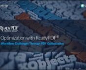 This video will introduce ReadyPDFⓇ, our cutting-edge PDF optimization solution. We&#39;ll delve into the common challenges faced by businesses dealing with PDF files and demonstrate how ReadyPDF addresses these challenges through real-world examples from our satisfied customers and partners.nnThe Significance of PDF OptimizationnWhy is optimizing PDF files crucial? The answer is simple: many applications generate subpar PDF files that need to align better with print production requirements. This