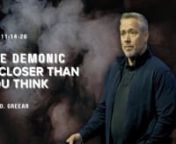 The Demonic is Closer Than You Think | J.D. Greear from demonic