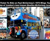 17th October 2023: Your Ticket To Ride with us on the open-top deck of Paul McCartney’s 1972 Wings Tour Bus to some of London’s best known Beatles-McCartney locations. We start at the famous Hard Rock Cafe Piccadilly and our first stop is at Hard Rock Cafe Old Park Lane, Abbey Road, Paul’s house in St John’s Wood, Marylebone Station, 94 Baker St The Apple Boutique and on to The Beatles Apple HQ at 3 Savile Row and finally back to Hard Rock Cafe Piccadilly. A beautiful sunny day full of B