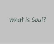 What is Soul?According to Dr. Oppenheimer,