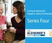 Caring &amp; dementia: Support advice &amp; education. Series 4