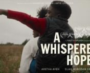 Told through the eyes of a mother, A Whispered Hope shows her realisation of the impact that climate change will have on her son by focusing on their relationship, as well as their relationship to nature. The film is based around a letter the mother has written to her son apologising for having not done more to stop the climate crisis and from trying to hide it from him.nnCast:nThe Mother - Aretha AyehnnThe Son - Elias Agbodan GeorgennWritten and Directed bynSamantha Locock &amp; Katie Loughrinn