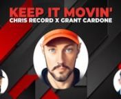 Chris Record - KEEP IT MOVIN' ft. Grant Cardone (Ai Edition) from ai cardone