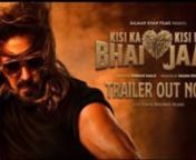 Kisi Ka Bhai Kisi Ki Jaan - Official Trailer _ Salman Khan, Venkatesh D, Pooja Hegde _ Farhad Samjin#Salmankahn #Salmankahnnewmovei #