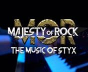 Majesty of Rock shares a mutual love and respect for the American Super Group, Styx. Their precise renditions of this iconic bands progressive rock sound truly capture the mix of hard rock guitar, acoustic guitar, synthesizers and acoustic piano. Front man John D&#39;Agostino tops it off adding the vocal essence of Dennis DeYoung and Tommy Shaw. nnCome Sail Away with us and enjoy listening to hits like Babe, Mr. Roboto, Lady, The Best of Times, and many more.