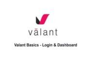This course will walk you through logging into the EHR and an overview of the Dashboard. We recommend logging into your Valant account so that you can follow along. Pause the video at any time to review the navigation steps in your account.