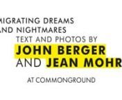 Mindriot Productions and Commonground presents our digital exhibition for &#39;Migrating Dreams and Nightmares&#39; a new exhibition of images and text John Berger and Jean Mohr, currently on display at Commonground in Coventry. The exhibition is based on their book A Seventh Man, first published in 1973 and looks at migration in Europe.nnNirmal Puwar (Academic at Goldsmiths, University of London) talks to us about the exhibition, This is video also contains subtitles and further online content from the