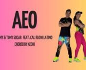 AEO by Mimy &amp; Tony Sucar, feat. Cali Flow LatinonChoreo by Keoki