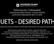 DUETS - DESIRED PATHSnnduets are performed inside an exhibition in NÝLÓ titled