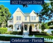 This is a walkthrough video of a house for sale at 602 Trumpet Street in Celebration, Florida.