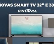 Britania - Smart Tv 32 e 39\ from tv britania