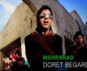 Mehrshad - Doret Begardam from mehrshad doret begardam